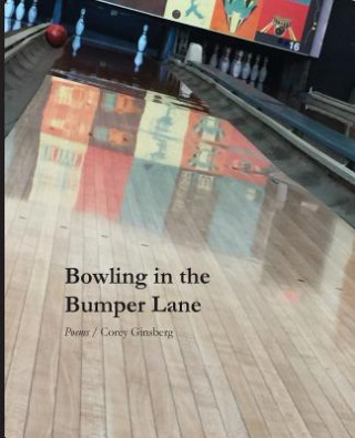 Livre Bowling in the Bumper Lane Corey Ginsberg