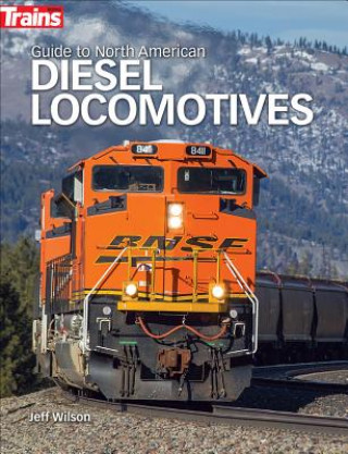 Kniha Guide to North American Diesel Locomotives Jeff Wilson