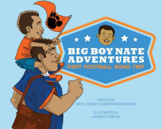 Livre Big Boy Nate Adventures: First Football Roadtrip Nate Livings