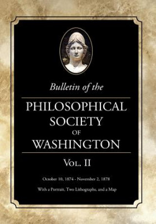 Knjiga Bulletin of the Philosophical Society of Washington: Volume II Philosophical Society of Washington