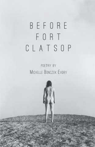 Βιβλίο Before Fort Clatsop Michelle Bonczek Evory