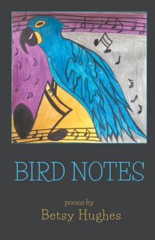 Knjiga Bird Notes Betsy Hughes