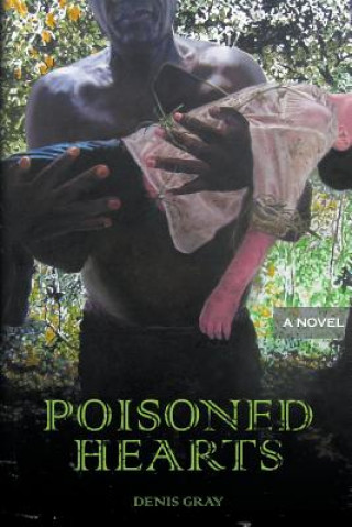 Kniha Poisoned Hearts Denis Gray