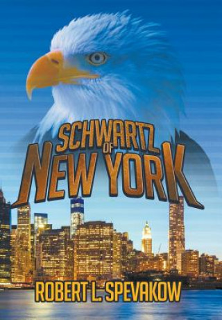Kniha Schwartz of New York Robert Spevakow