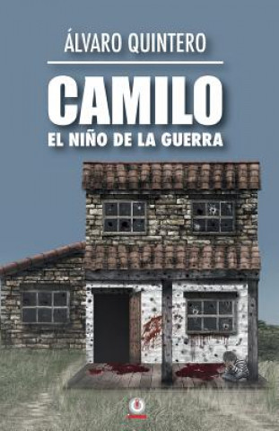 Kniha Camilo: El nino de la guerra Alvaro Quintero