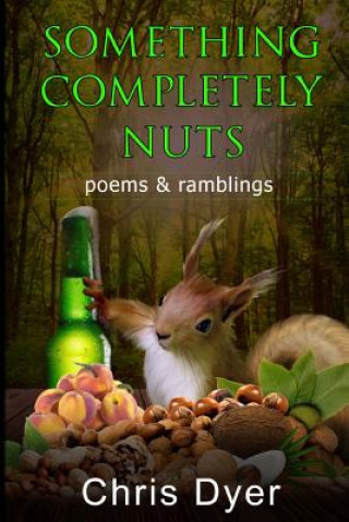 Buch Something Completely Nuts: Poems & Ramblings Chris Dyer