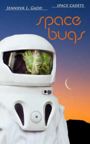Knjiga Space Bugs Jennifer L Gadd