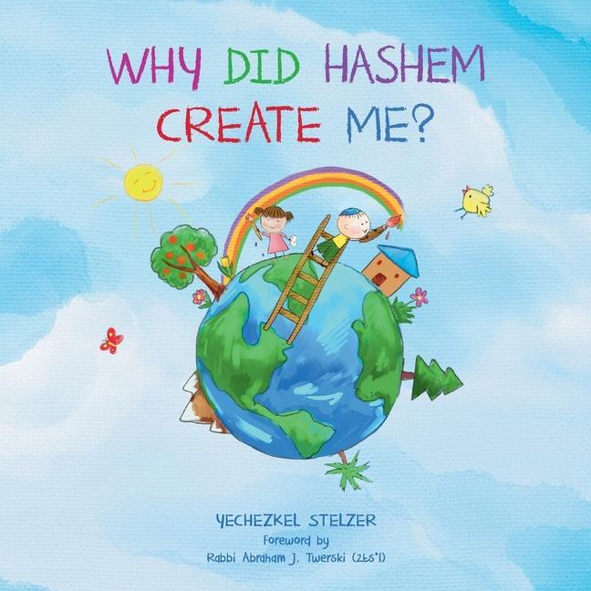 Kniha WHY DID HASHEM CREATE ME Yechezkel Stelzer