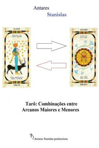 Kniha Taro Combinacoes entre Arcanos Maiores e Menores Antares Stanislas