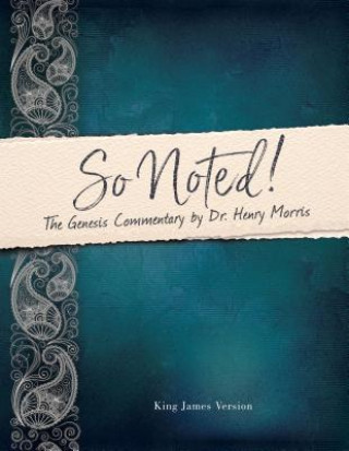 Książka So Noted!: The Genesis Commentary Dr Henry Morris