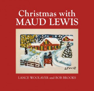 Książka Christmas with Maud Lewis Bob Brooks