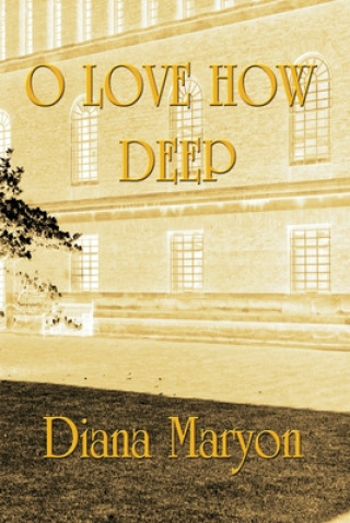 Könyv O Love How Deep Diana Maryon