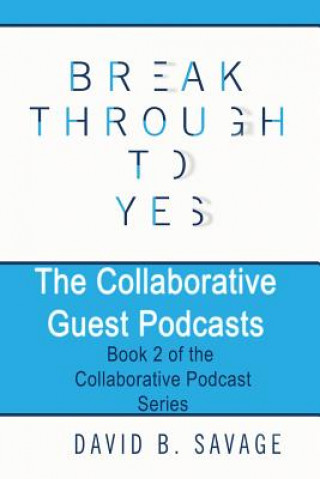 Livre The Collaborative Guest Podcasts David B Savage