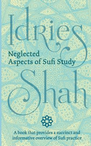 Carte Neglected Aspects of Sufi Studies Idries Shah