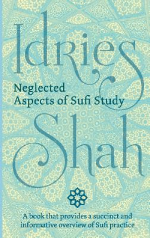 Kniha Neglected Aspects of Sufi Studies Idries Shah