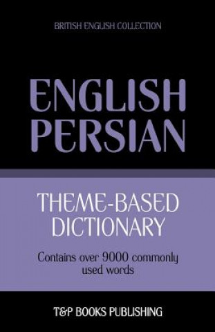 Könyv Theme-based dictionary British English-Persian - 9000 words Andrey Taranov