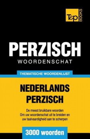 Carte Thematische woordenschat Nederlands-Perzisch - 3000 woorden Andrey Taranov