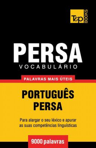 Könyv Vocabulario Portugues-Persa - 9000 palavras mais uteis Andrey Taranov