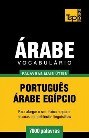 Kniha Vocabulario Portugues-Arabe Egipcio - 7000 palavras mais uteis Andrey Taranov