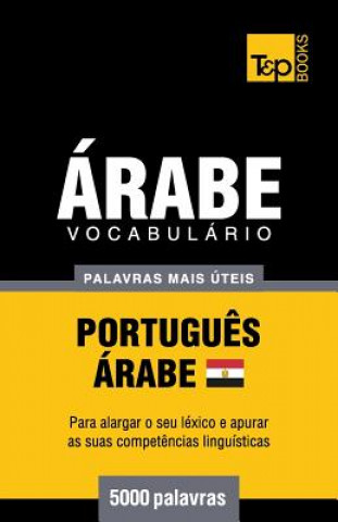 Kniha Vocabulario Portugues-Arabe Egipcio - 5000 palavras mais uteis Andrey Taranov