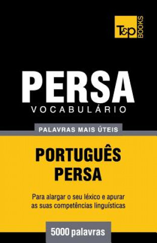 Carte Vocabulario Portugues-Persa - 5000 palavras mais uteis Andrey Taranov