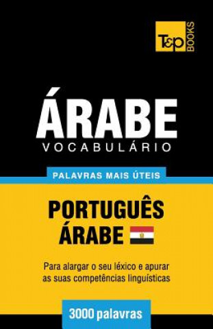 Kniha Vocabulario Portugues-Arabe Egipcio - 3000 palavras mais uteis Andrey Taranov