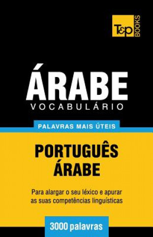 Kniha Vocabulario Portugues-Arabe - 3000 palavras mais uteis Andrey Taranov
