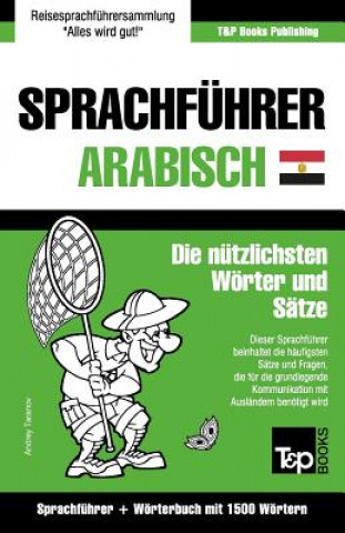Carte Sprachfuhrer Deutsch-AEgyptisch-Arabisch und Kompaktwoerterbuch mit 1500 Woertern Andrey Taranov