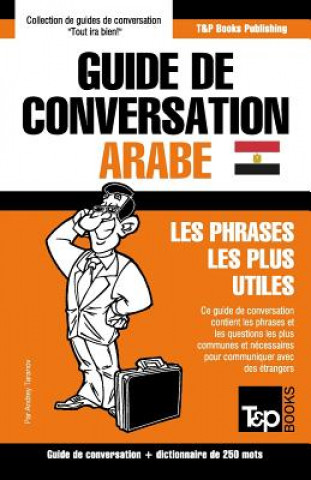 Carte Guide de conversation Francais-Arabe egyptien et mini dictionnaire de 250 mots Andrey Taranov