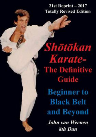 Книга Shotokan Karate - The Definitive Guide John Van Weenen