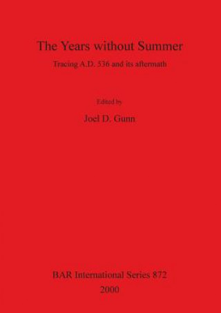 Kniha Years without Summer Joel D. Gunn