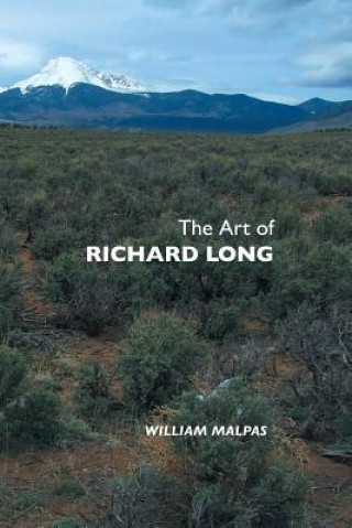 Könyv The Art of Richard Long William Malpas