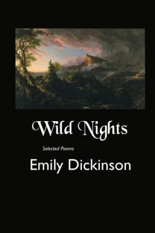 Kniha Wild Nights: Selected Poems Emily Dickinson