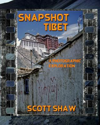 Carte Snapshot Tibet: A Photographic Exploration Scott Shaw