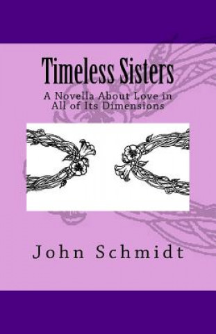 Книга Timeless Sisters John Schmidt