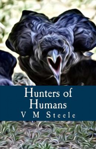 Carte Hunters of Humans V M Steele