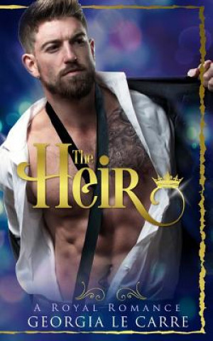 Book The Heir: A Contemporary Royal Romance Georgia Le Carre