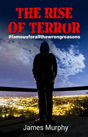 Kniha The Rise Of Terror James Murphy