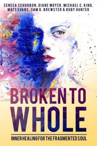 Книга Broken to Whole Seneca Schurbon