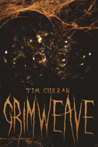Könyv Grimweave Tim Curran