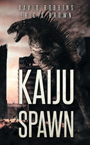 Kniha Kaiju Spawn David Robbins