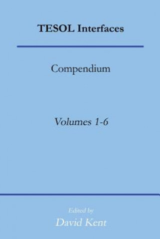 Knjiga TESOL Interfaces: Compendium David Bradley Kent