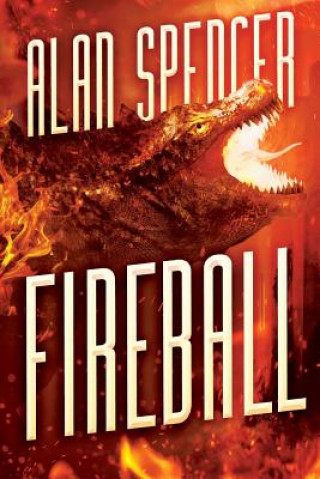 Książka Fireball: A Kaiju Novel Alan Spencer