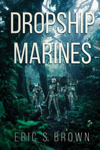 Książka Dropship Marines Eric S Brown