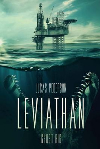 Book Leviathan: Ghost Rig Lucas Pederson