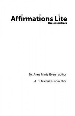 Knjiga Affirmations Lite: The Essentials Dr Anne Marie Evers