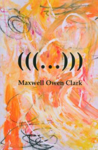 Knjiga (((...))): Triple Parenthesis Ellipsis Maxwell Clark