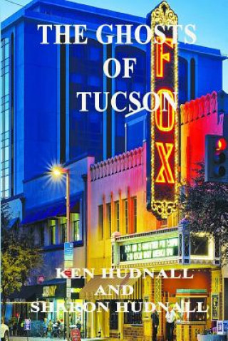 Książka History and Mystery of Tucson Ken Hudnall