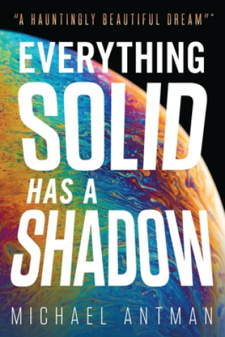 Knjiga Everything Solid has a Shadow Michael Antman