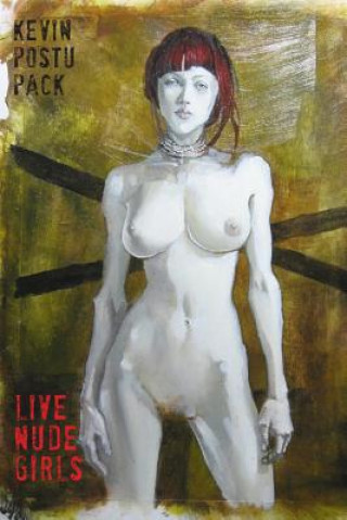 Könyv Live Nude Girls Kevin Mark Postupack